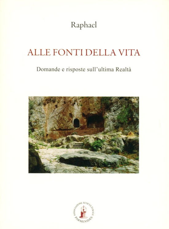 Cover for Raphael · Alle Fonti Della Vita. Domande E Risposte Sull'ultima Realta (Book)