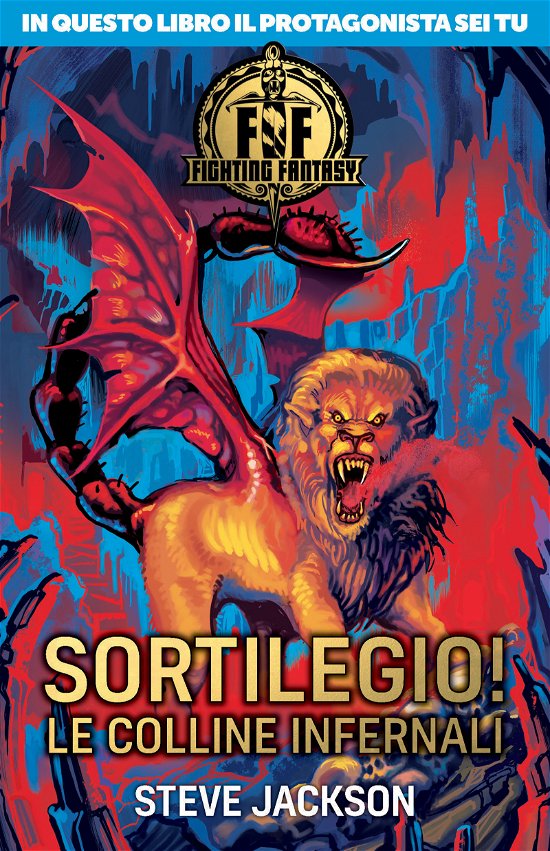 Cover for Steve Jackson · Sortilegio! Le Colline Infernali. Fighting Fantasy (Bok)