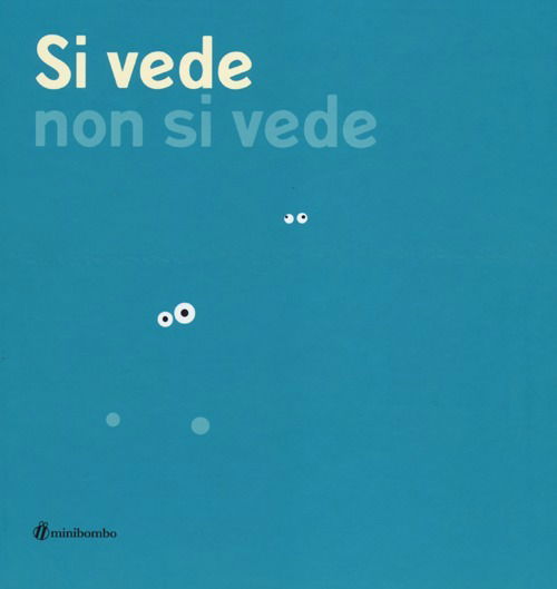 Cover for Silvia Borando · Si Vede Non Si Vede. Ediz. Illustrata (Book)