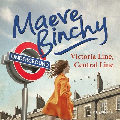 Cover for Maeve Binchy · Victoria line, Central line (Lydbog (MP3)) (2019)