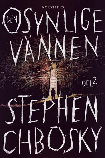 Cover for Stephen Chbosky · Den osynlige vännen: Den osynlige vännen. Del 2 (ePUB) (2020)