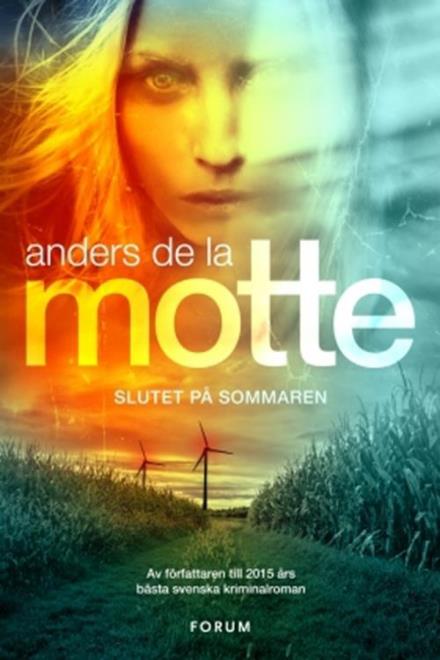 Cover for Anders De la Motte · Årstidskvartetten: Slutet på sommaren (Bound Book) (2016)