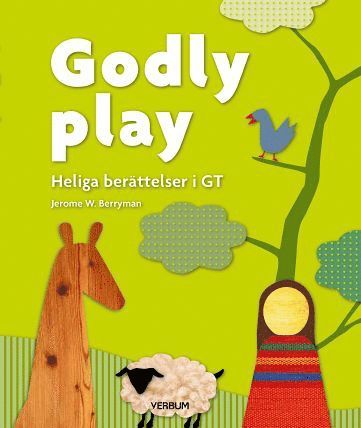 Godly play : heliga berättelser i Gamla testamentet - Jerome W. Berryman - Books - Verbum - 9789152634059 - April 30, 2014