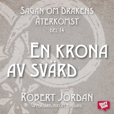 Cover for Robert Jordan · Sagan om Drakens återkomst: En krona av svärd (Hörbok (MP3)) (2017)