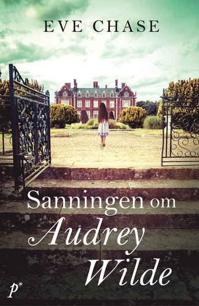 Cover for Eve Chase · Sanningen om Audrey Wilde (Inbunden Bok) (2017)