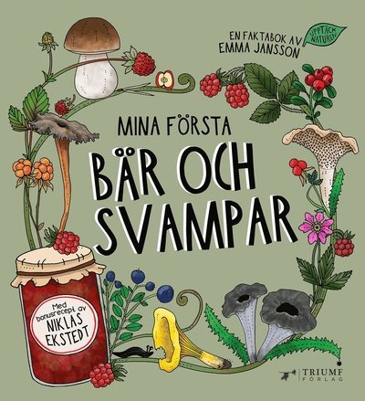Cover for Niklas Ekstedt · Upptäck naturen: Mina första bär och svampar (Inbunden Bok) (2020)