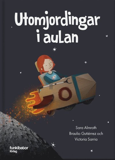 Cover for Sara Almroth · Utomjordingar i aulan (Indbundet Bog) (2019)