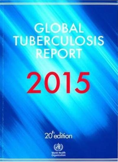 Cover for World Health Organization · Global Tuberculosis Report 2015 (Bok) (2015)