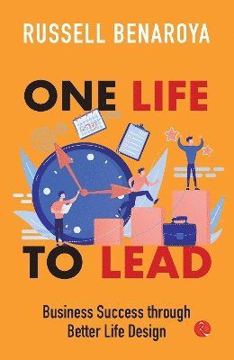 Russell Benaroya · One Life to Lead: Business Success Through Better Life Design (Paperback Book) (2024)