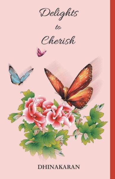 Cover for Dhinakaran · Delights to Cherish (Paperback Bog) (2020)