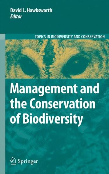 David Leslie Hawksworth · Management and the Conservation of Biodiversity - Topics in Biodiversity and Conservation (Paperback Book) [Previously Published in Hardcover edition] (2012)