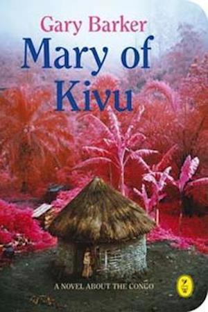 Cover for Gary Barker · Mary Of Kivu (Paperback Book) [UK edition] (2016)