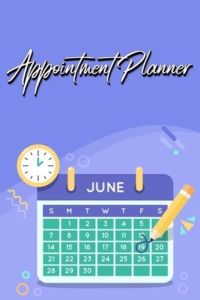 Cover for Millie Zoes · Appointment Planner Manage Your Busy Schedule (Paperback Book) (2021)