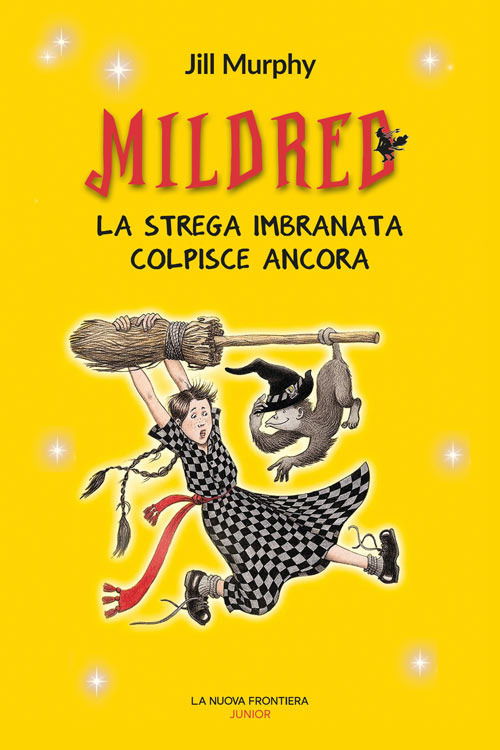 Mildred. La Strega Imbranata Colpisce Ancora - Jill Murphy - Książki -  - 9791280176059 - 