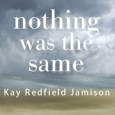 Cover for Kay Redfield Jamison · Nothing Was the Same (CD) (2009)