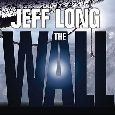 Cover for Jeff Long · The Wall Lib/E (CD) (2006)