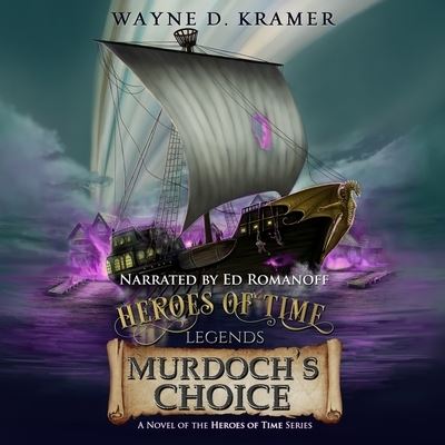 Cover for Wayne Kramer · Heroes of Time Legends: Murdoch's Choice (CD) (2021)