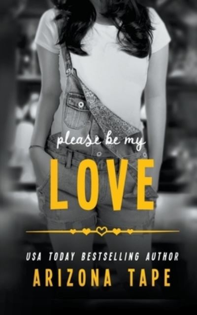 Cover for Arizona Tape · Please Be My Love (Paperback Book) (2021)