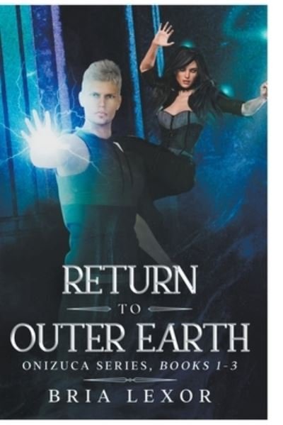Cover for Bria Lexor · Return To Outer Earth - Onizuca (Paperback Book) (2019)