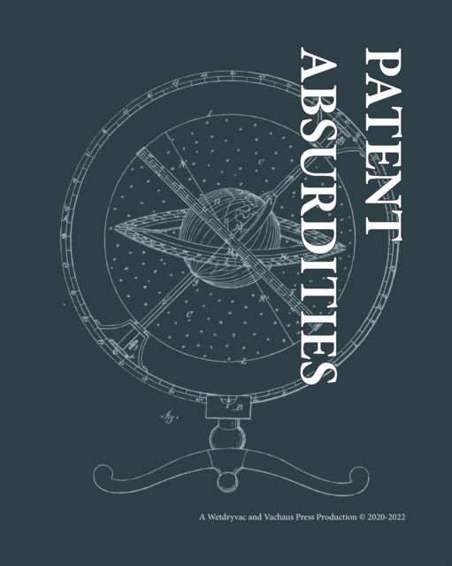 Cover for Wetdryvac · Patent Absurdities (Paperback Book) (2024)