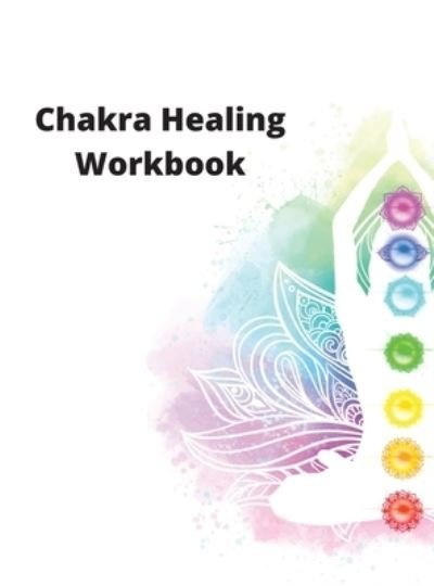 Cover for Laffert · Chakra Healing Workbook (Hardcover Book) (2022)