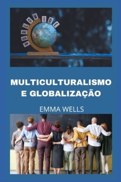 Cover for Emma Wells · Multiculturalismo E Globalizacao (Paperback Book) (2022)