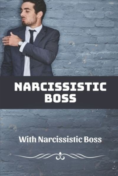 Cover for Burl Dechant · Narcissistic Boss (Paperback Book) (2021)