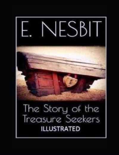 Cover for E Nesbit · The Story of the Treasure Seekers Illustrated (Pocketbok) (2021)