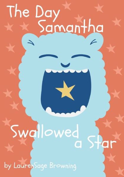 Cover for Laurensage Browning · The Day Samantha Swallowed a Star (Paperback Book) (2021)