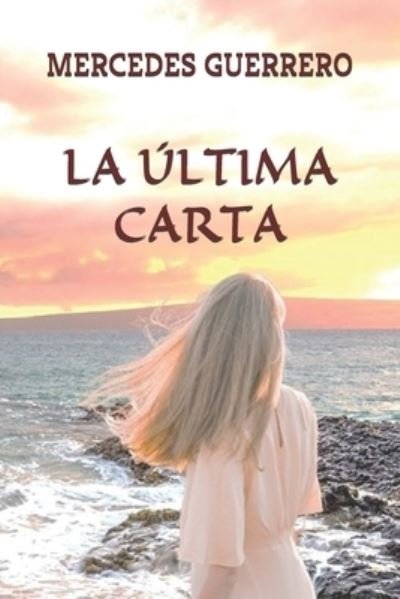 Cover for Mercedes Guerrero · La Ultima Carta (Pocketbok) (2011)