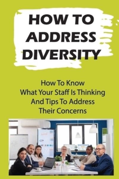 Echo Kirkeby · How To Address Diversity (Pocketbok) (2021)