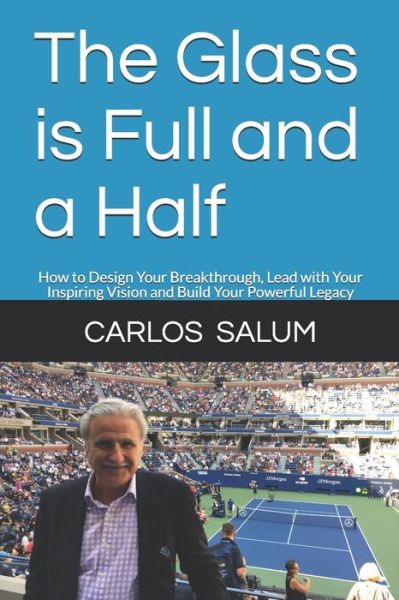 Carlos Salum · The Glass is Full and a Half (Paperback Book) (2020)