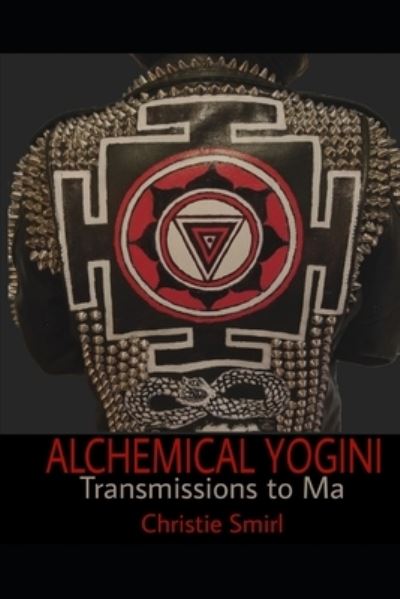 Cover for Kalavati Devi · Alchemical Yogini (Paperback Book) (2020)