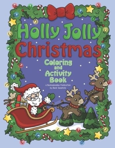 Cover for Beck Seashols · Holly Jolly Christmas Coloring and Activity Book (Paperback Book) (2020)
