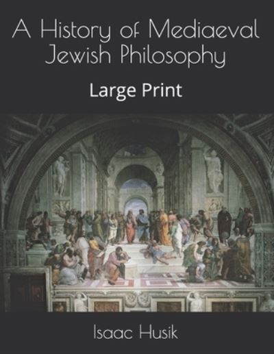 Cover for Isaac Husik · A History of Mediaeval Jewish Philosophy (Paperback Book) (2021)