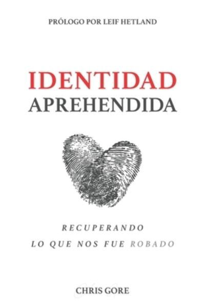 Cover for Chris Gore · Identidad Aprehendida (Paperback Book) (2021)