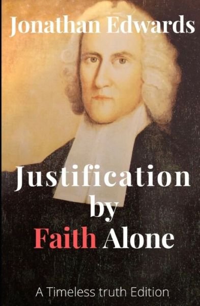 Cover for Jonathan Edwards · Justification by Faith Alone (Taschenbuch) (2020)
