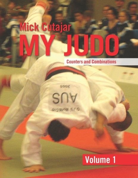 Cover for Mick Cutajar · My Judo Counters and Combinations - My Judo Counters and Combinations (Pocketbok) (2011)
