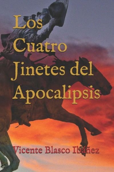 Cover for Vicente Blasco Ibanez · Los cuatro jinetes del Apocalipsis (Taschenbuch) (2020)