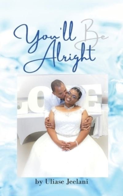 Cover for Uliase Jeelani · You'll Be Alright (Paperback Book) (2020)