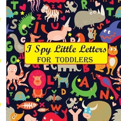 Cover for Naemah Otaibi · I Spy Little Letters FOR TODDLERS (Paperback Bog) (2020)