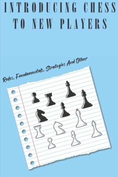 Cover for Oscar Ball · Introducing Chess To New Players (Paperback Book) (2021)