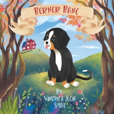 Berner Bane Finds His Family - Julia Smith - Books - Independently Published - 9798706451059 - February 8, 2021