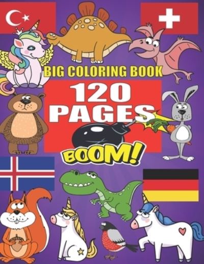 Cover for Barkoun Press · Big Coloring Book: +120 Pages, Best coloring book for kids for ages 4 - 8, 4 BOOKS IN ONE awesome, Easy, LARGE, GIANT and Simple (Taschenbuch) (2021)