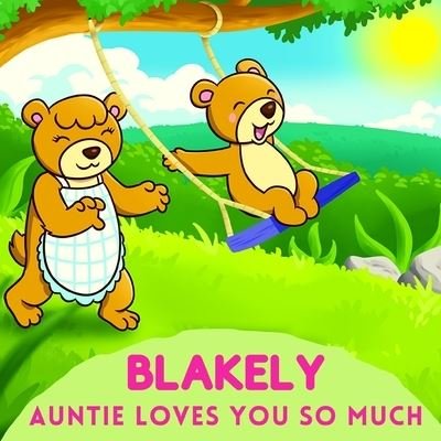 Cover for Sweetie Baby · Blakely Auntie Loves You So Much (Paperback Bog) (2021)