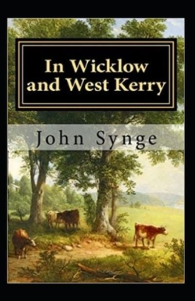 Cover for John M Synge · In Wicklow and West Kerry illustrated (Paperback Book) (2021)