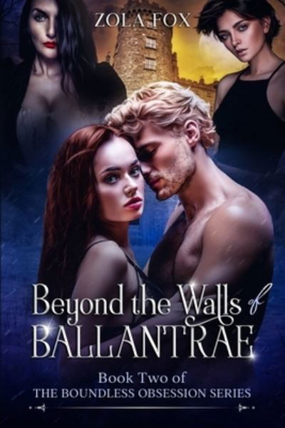 Cover for Zola Fox · Beyond the Walls of Ballantrae - The Boundless Obsession (Paperback Bog) (2021)