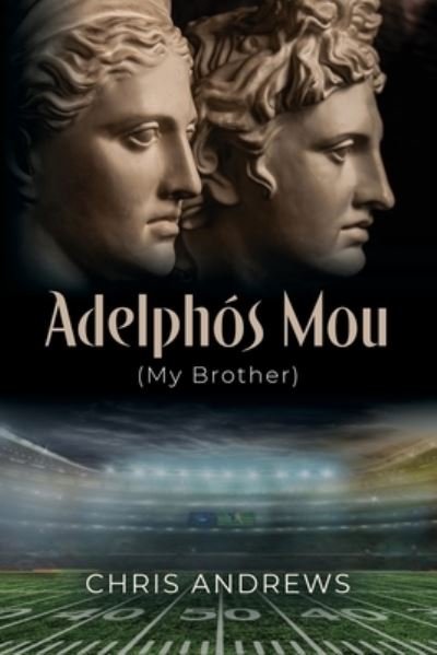 Cover for Chris Andrews · Adelpho&amp;#769; s Mou: My Brother (Paperback Book) (2022)