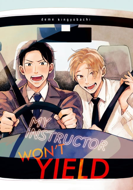 My Instructor Won't Yield - Deme Kingyobachi - Books - Kodansha America, Inc - 9798888775059 - August 19, 2025