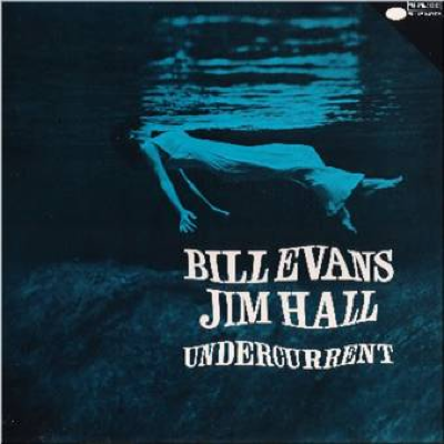 Cover for Bill Evans &amp; Jim Hall · Undercurrent (LP) (2012)